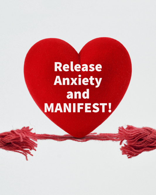 Let go of ANXIETY and MANIFEST! 10-Day Course to Release Anxious Attachment